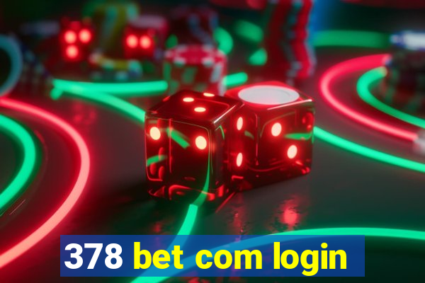 378 bet com login